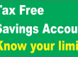 Tax Free Savings Account 2013 know your limit