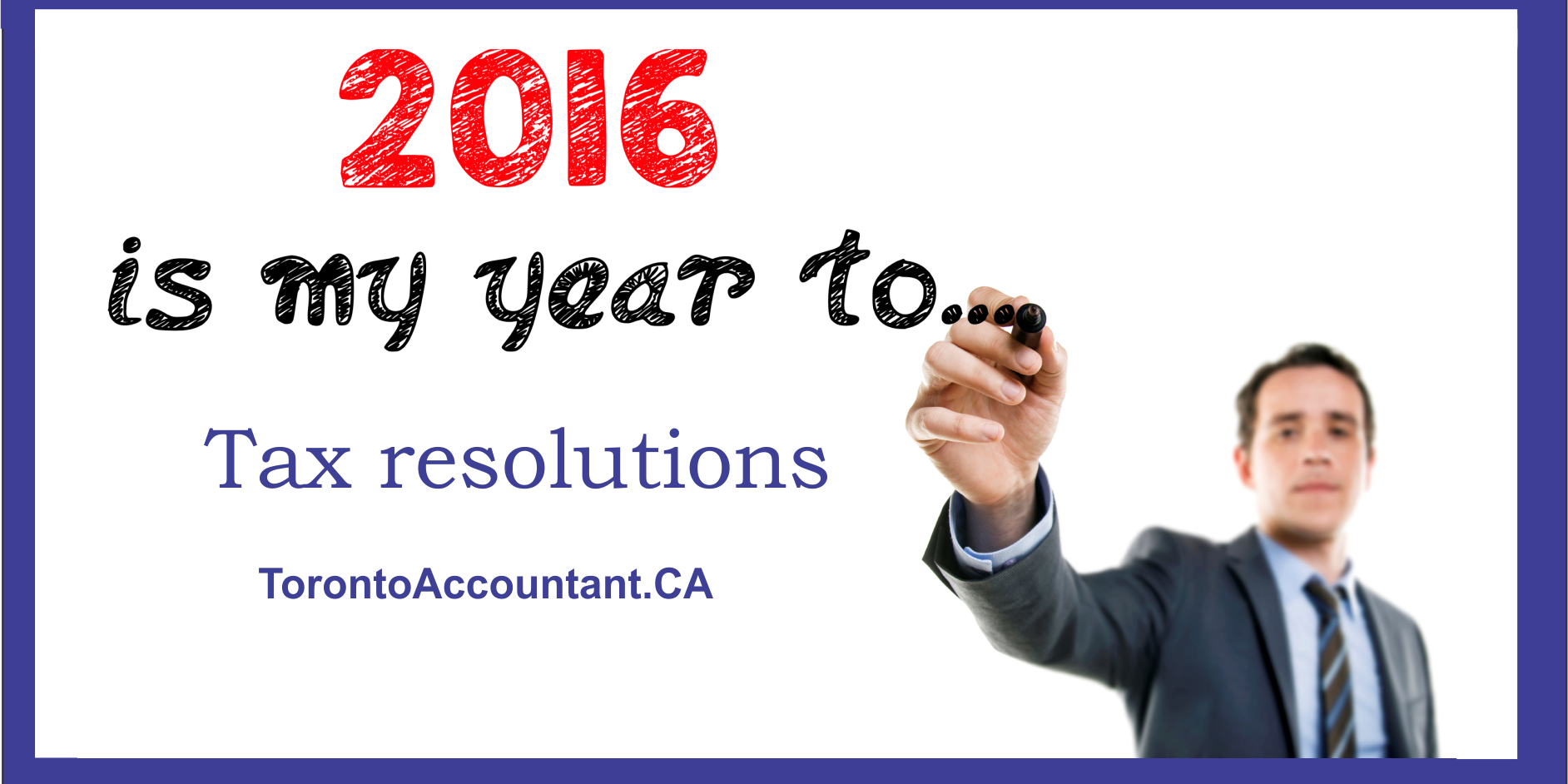 Your 2016 Tax Resolutions 2016 Tax Resolutions